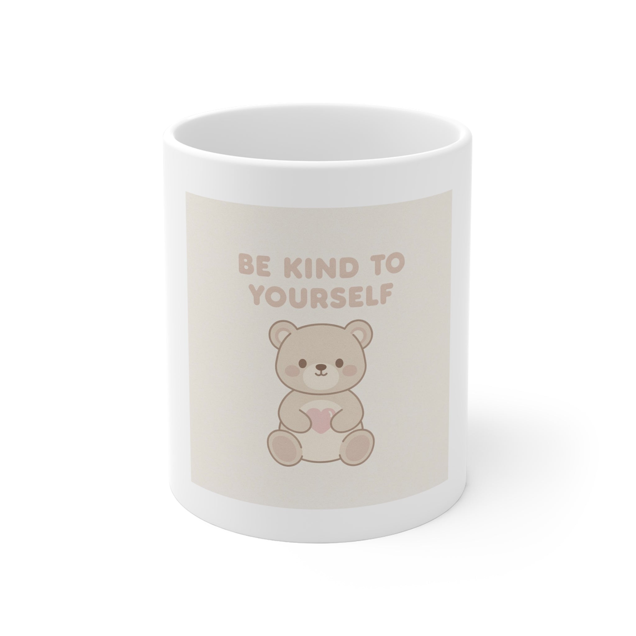 BE KIND TO YOURSELF Mug 11oz