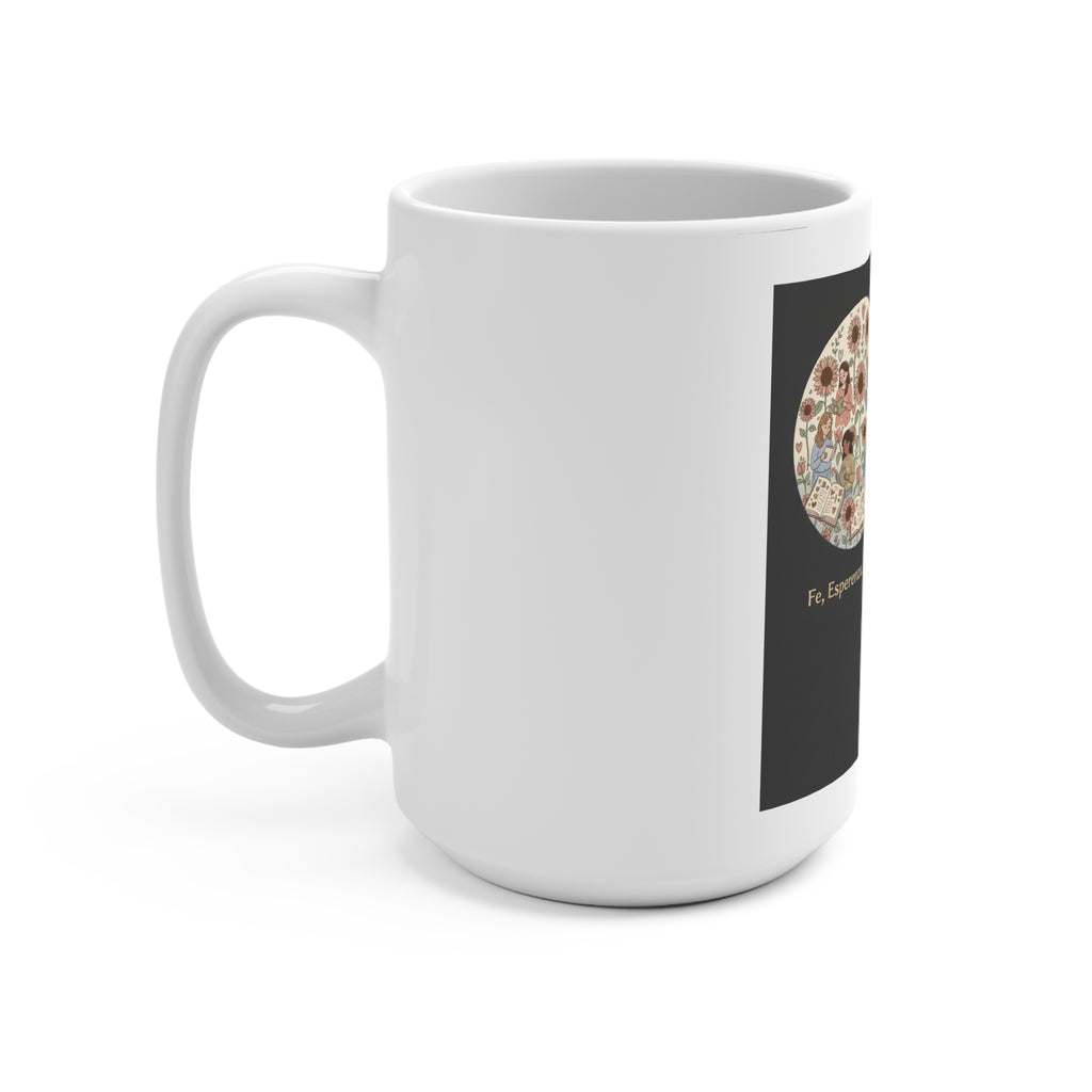 Fe, Esperanza, Amor Mug 15oz
