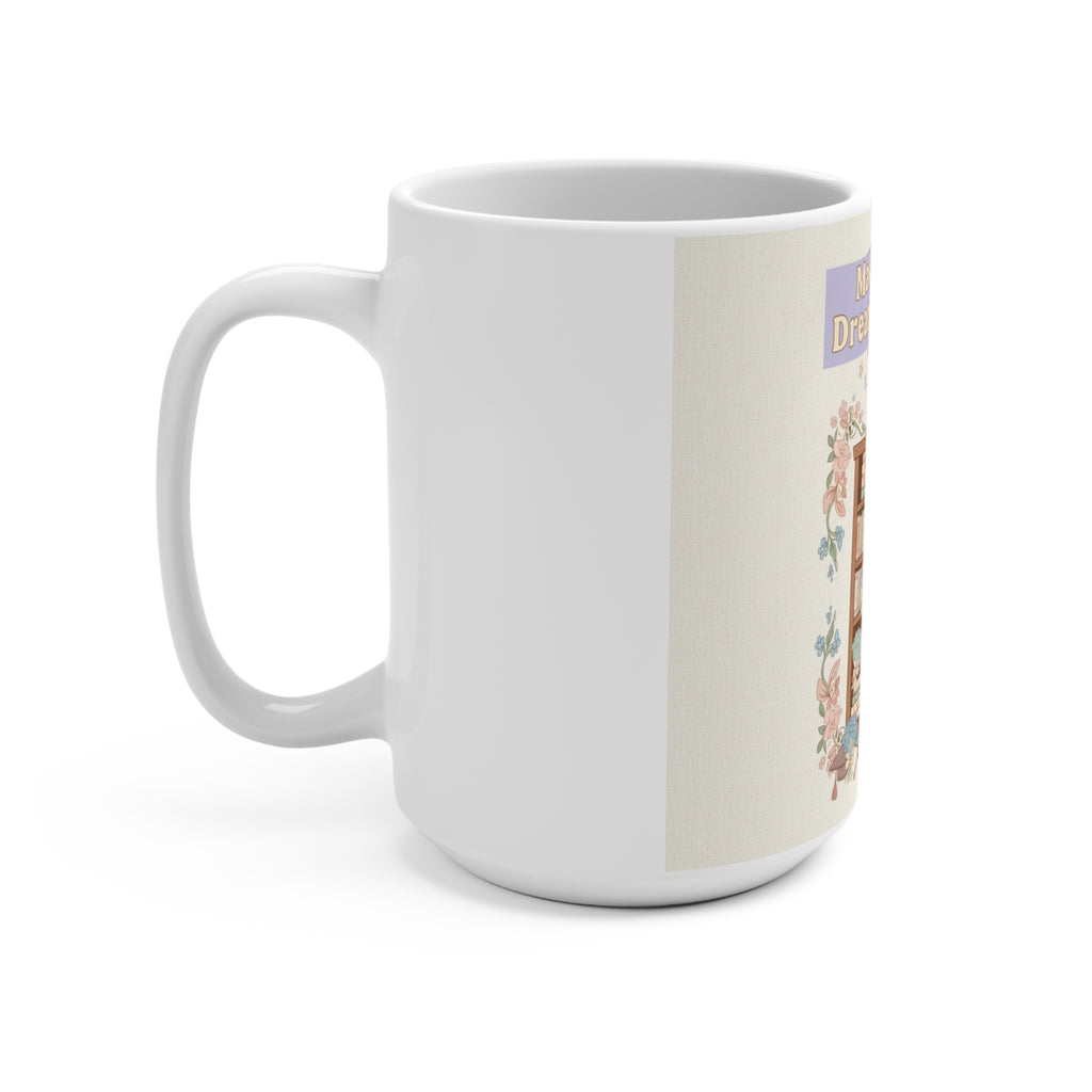 Making My Dreams Happen Giraffe Mug 15oz