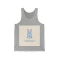 YOU ARE DOING BETTER THAN YOU THINK Rabbit Tank Top