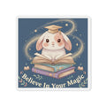 Bunny Die-Cut Magnet – Believe in Your Magic