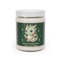 Dragon Scented Candle – You Are Doing Better Than You Think