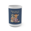 library days are the best days Mug 15oz