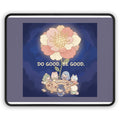 Tiny Chibi Creatures Mouse Pad – Do Good Be Good