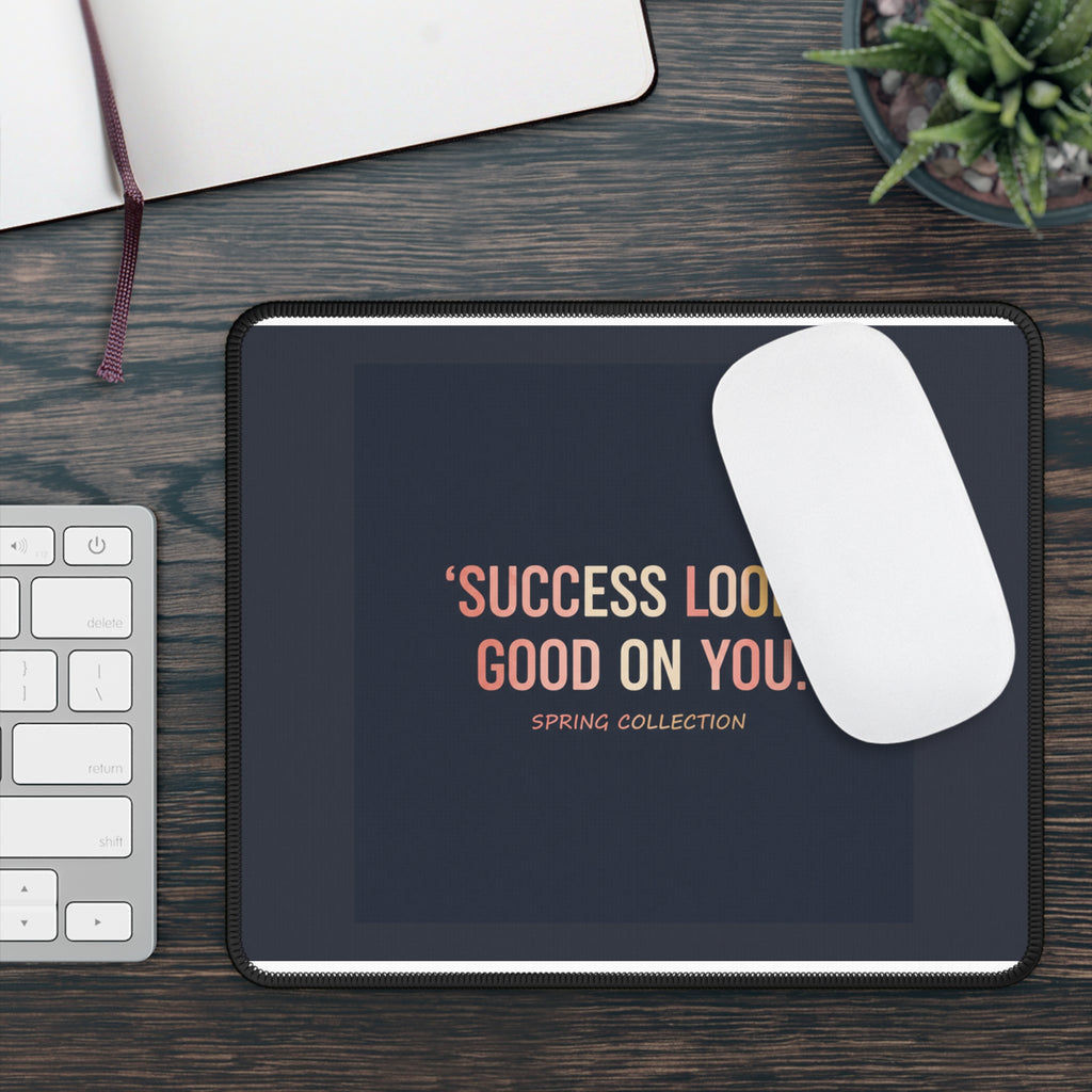 Typography Only Mouse Pad – Success Looks Good on You Spring Collect