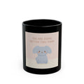 YOU ARE DOING BETTER TIou THINK Black Mug
