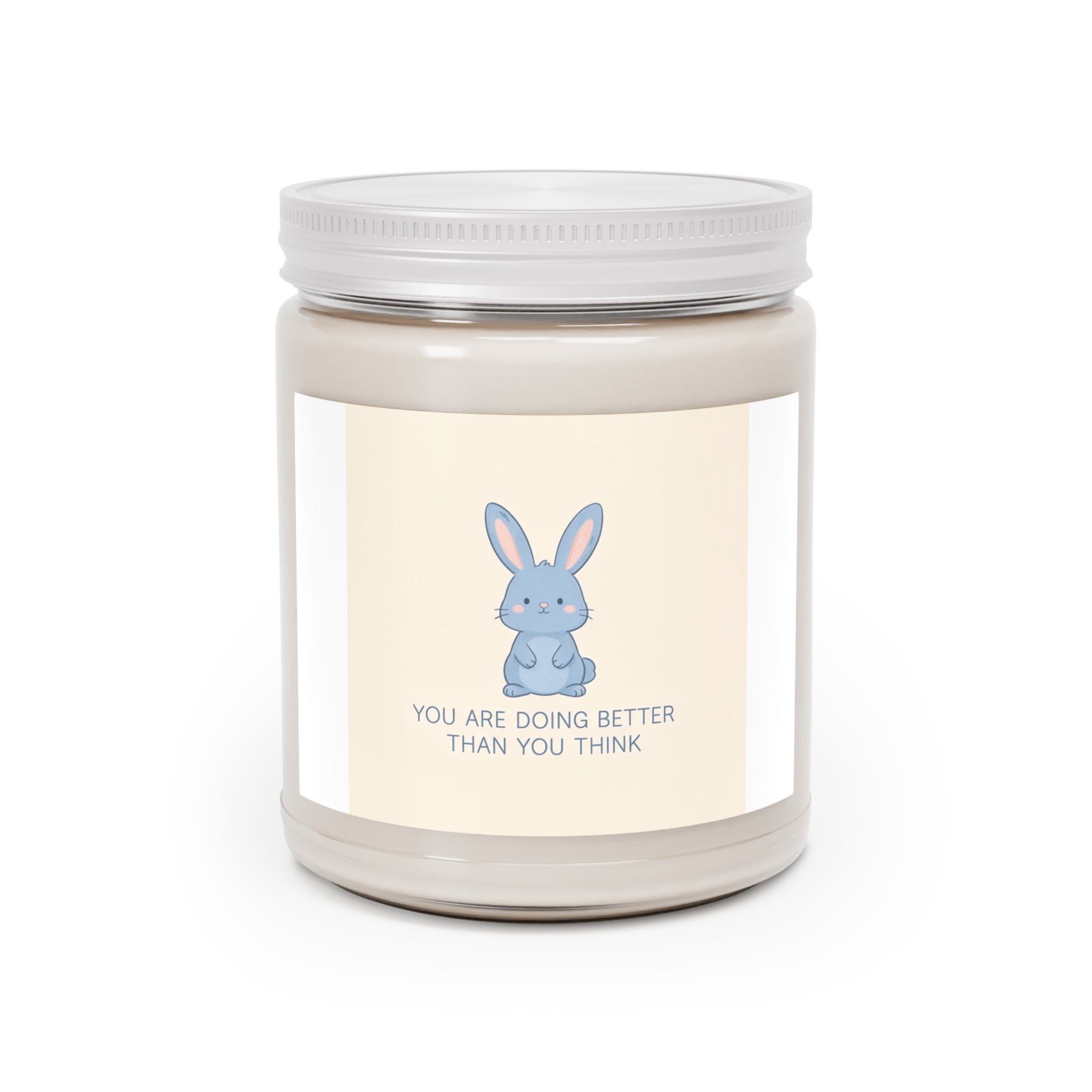 YOU ARE DOING BETTER THAN YOU THINK Scented Candle