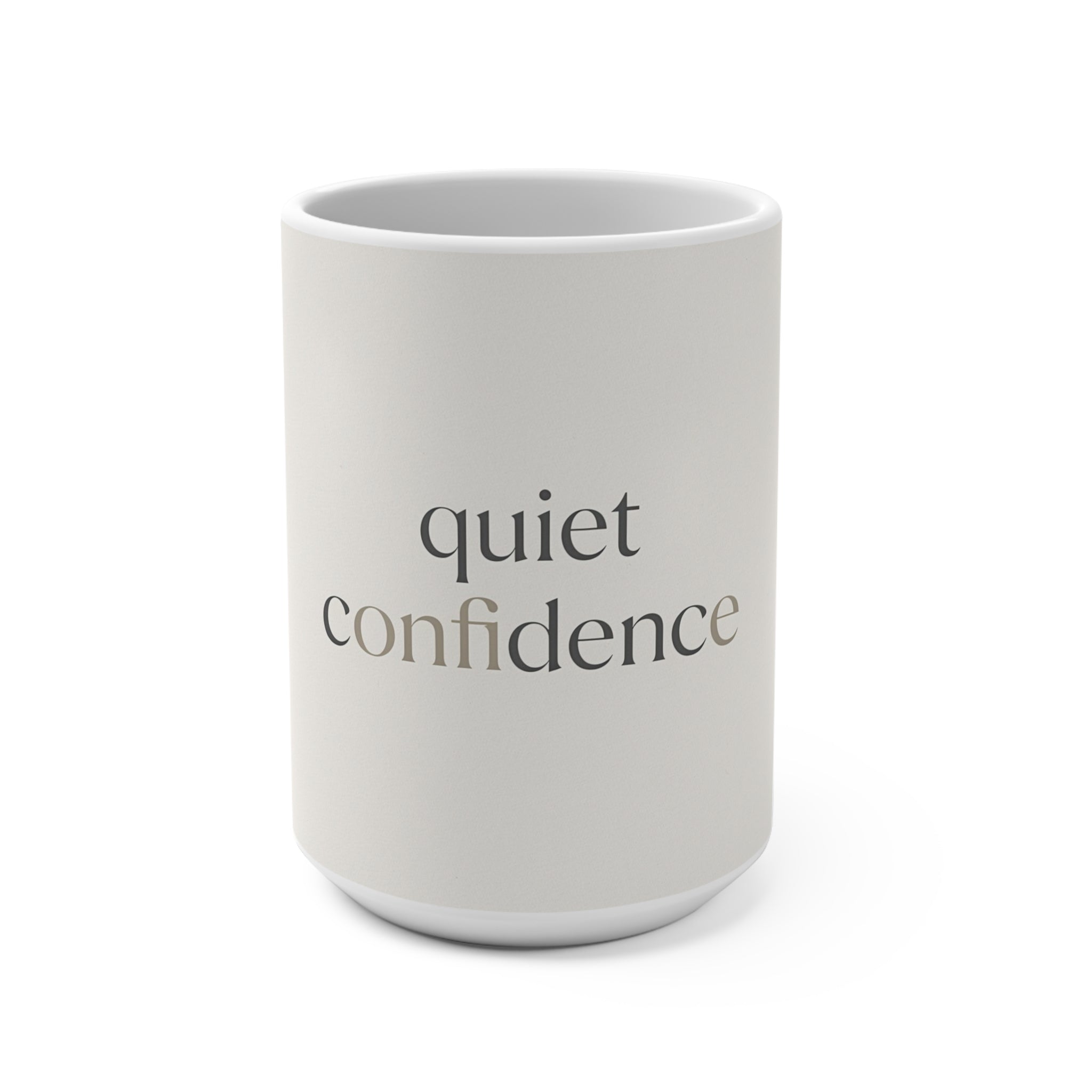 quiet confidence Mug 15oz
