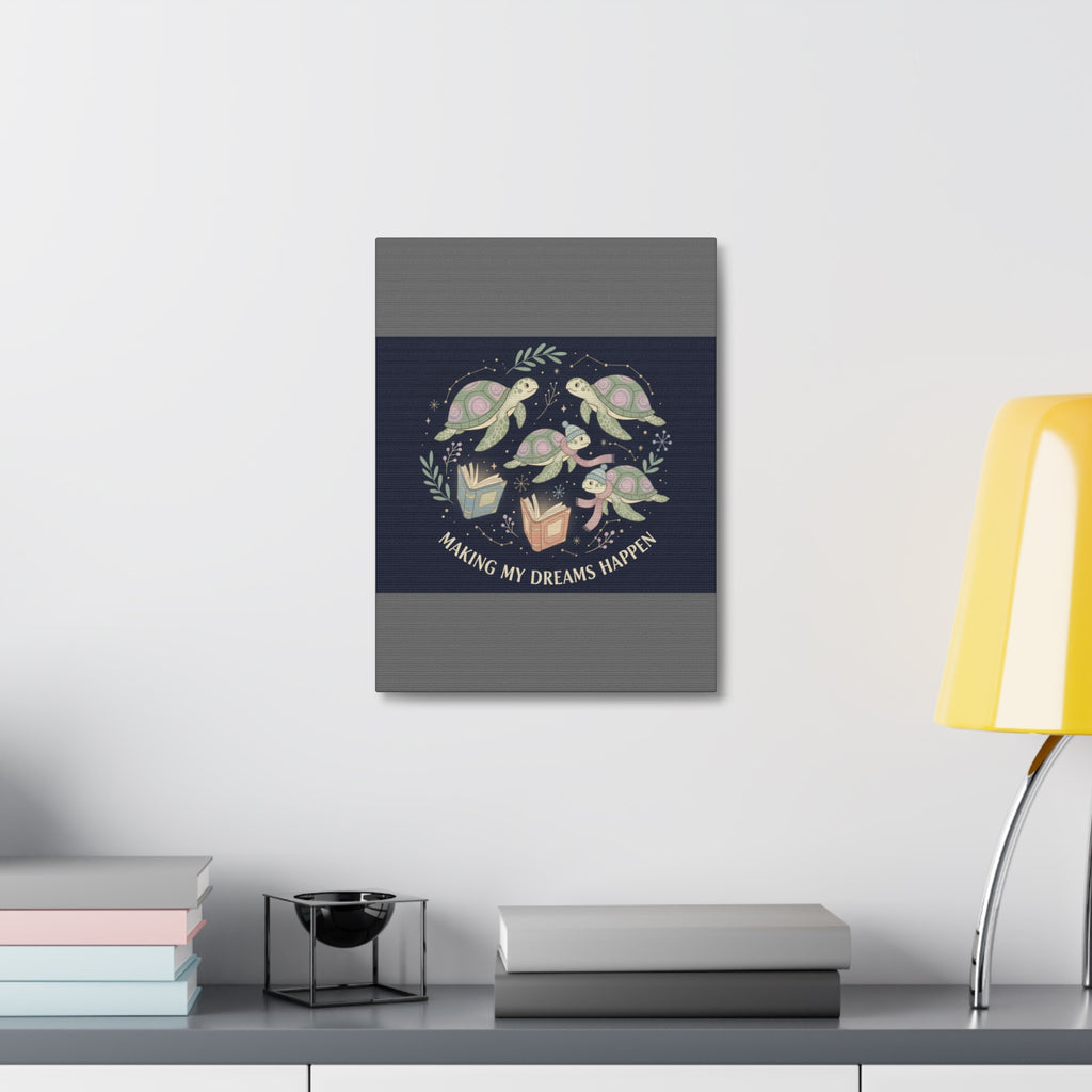 making my dreams happen Canvas