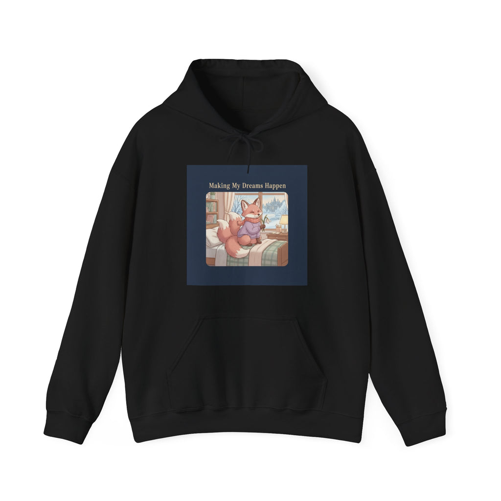 Making My Dreams Happen Hoodie