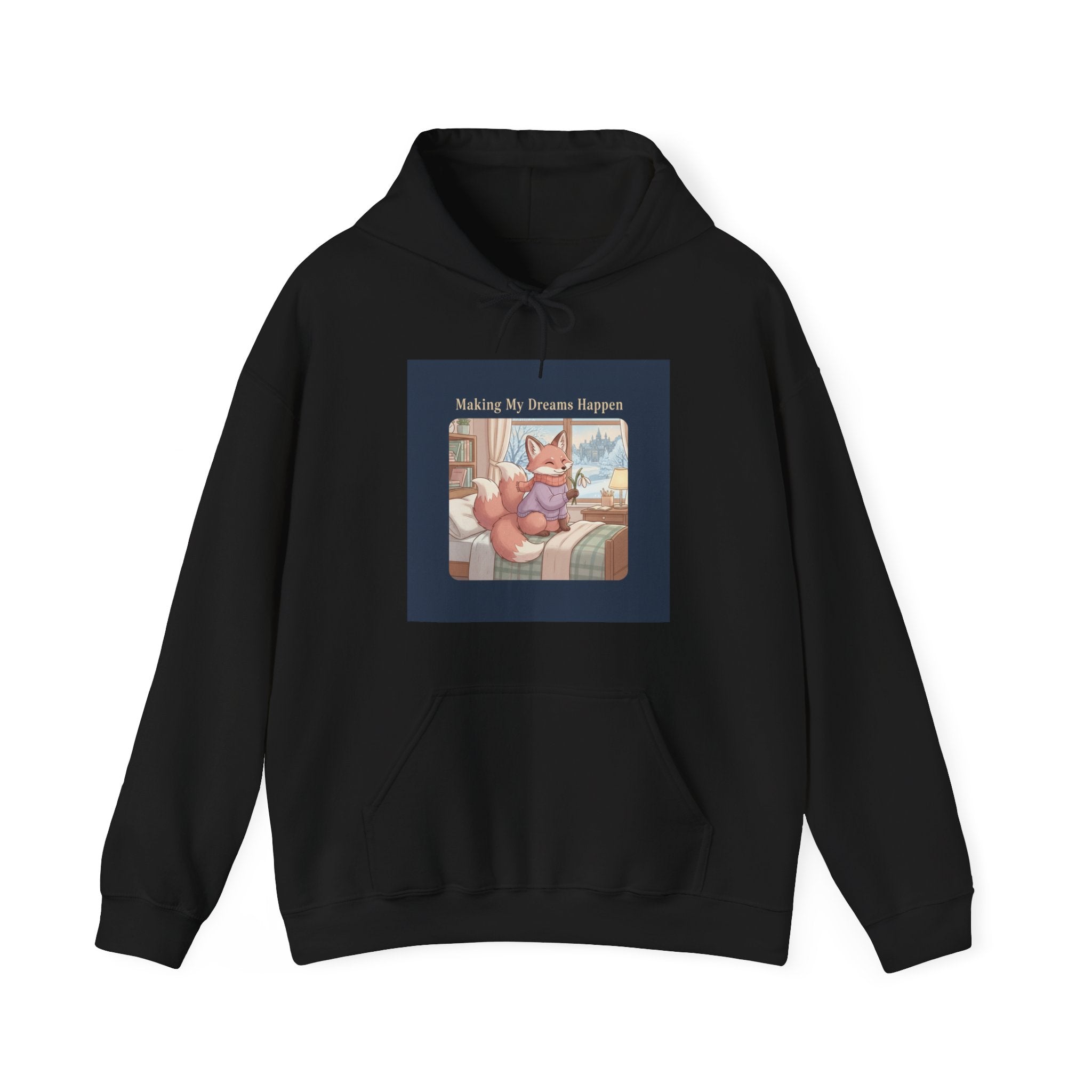 Making My Dreams Happen Hoodie