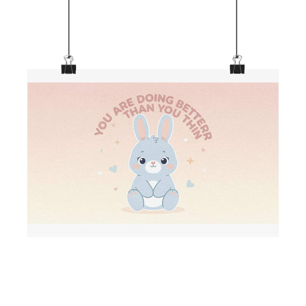 YOU ARE DOING BETTER THAN YOU THINK Poster