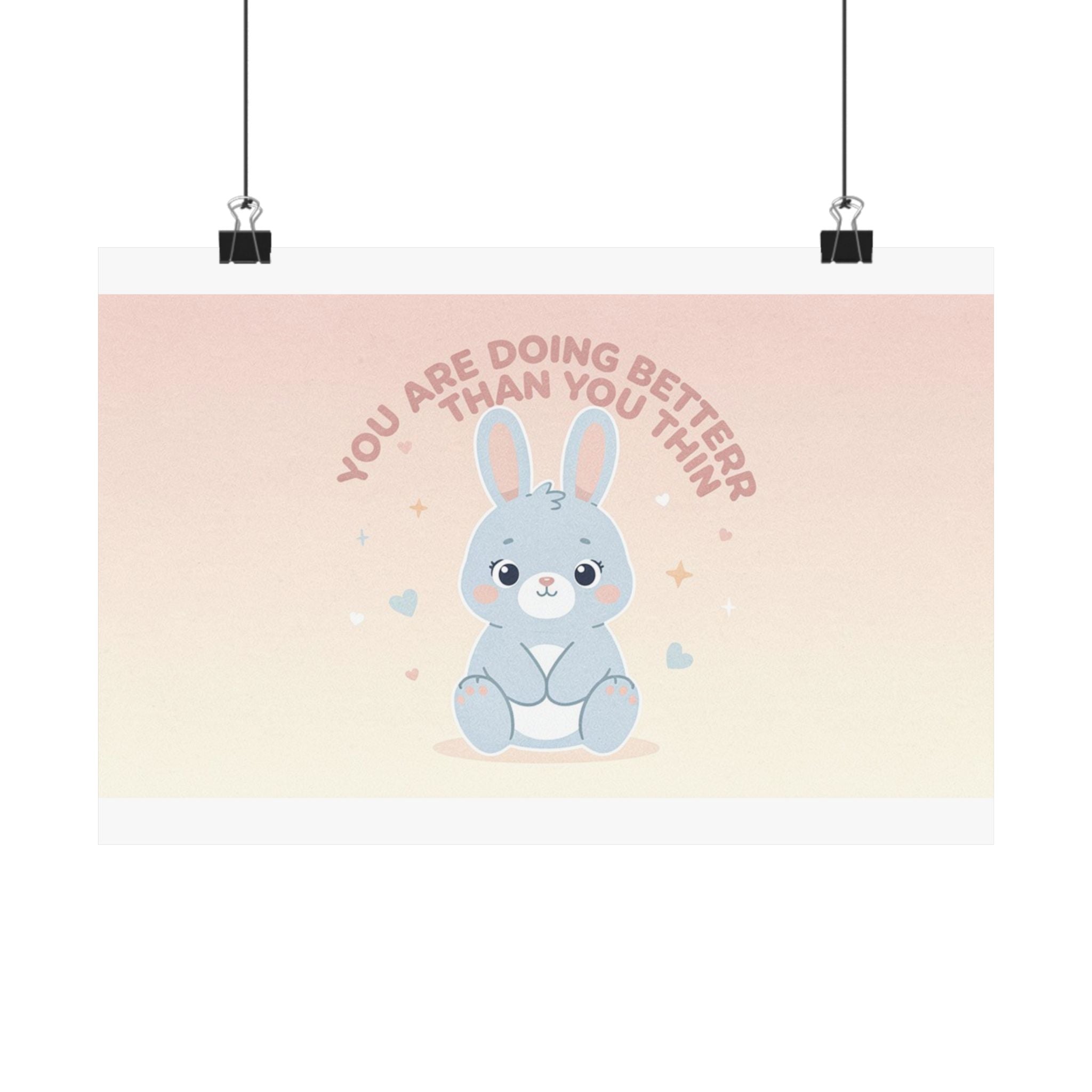 YOU ARE DOING BETTER THAN YOU THINK Poster