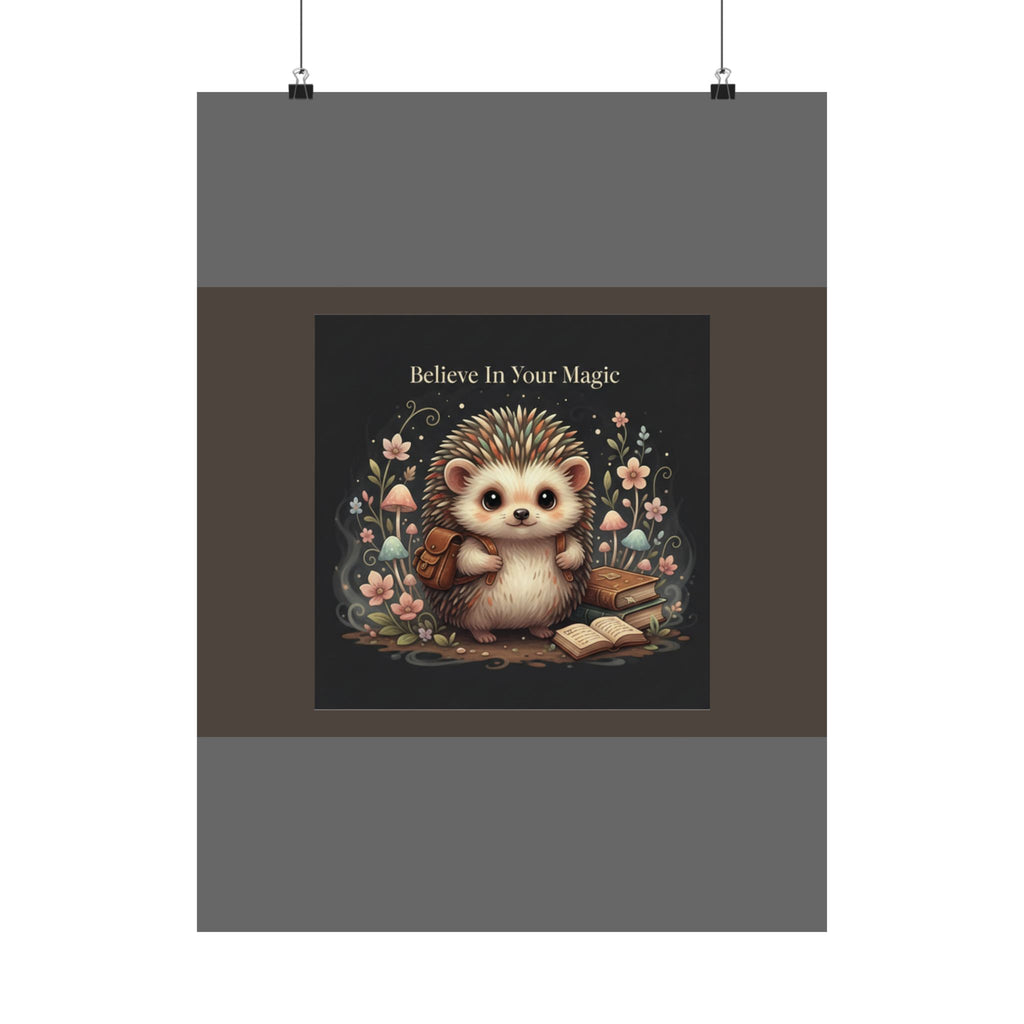 Hedgehog Poster – Believe in Your Magic