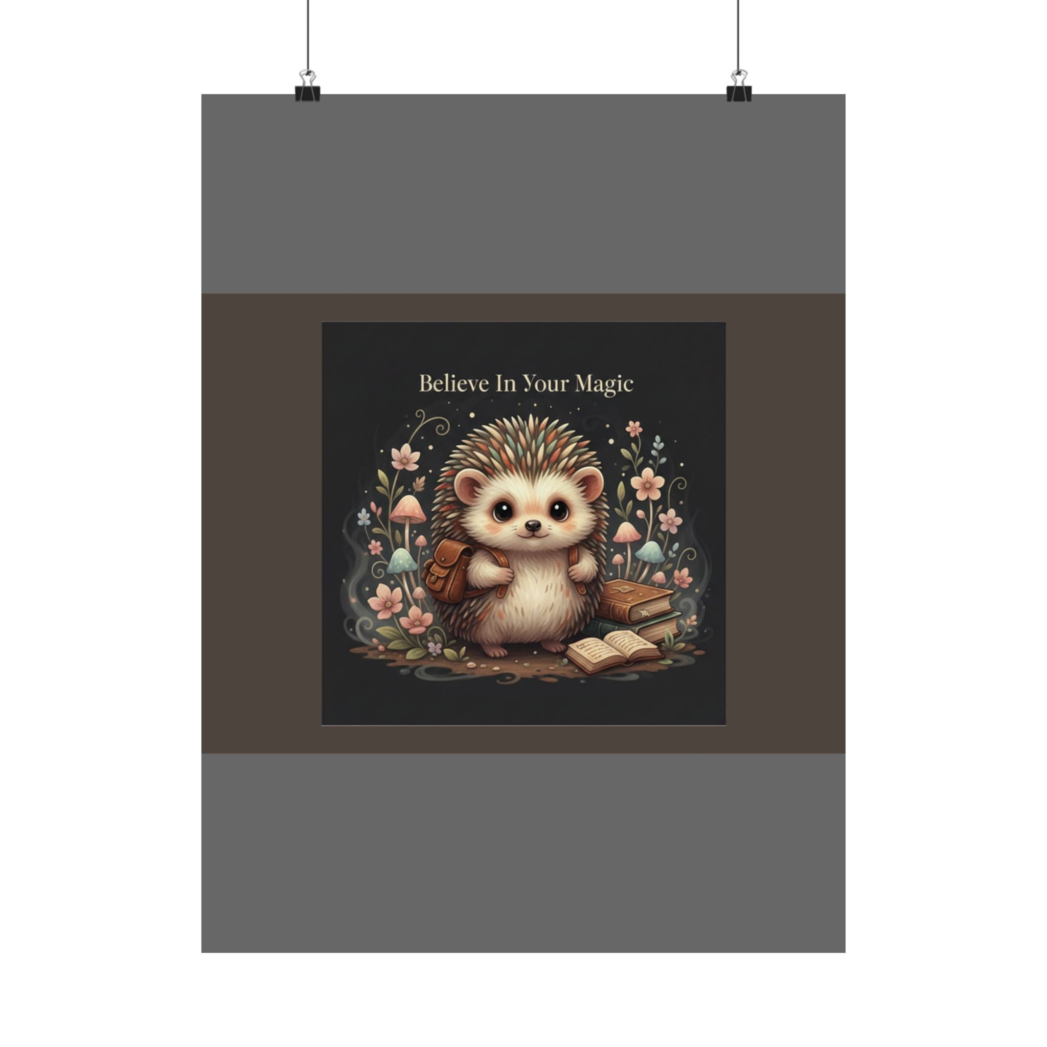 Hedgehog Poster – Believe in Your Magic