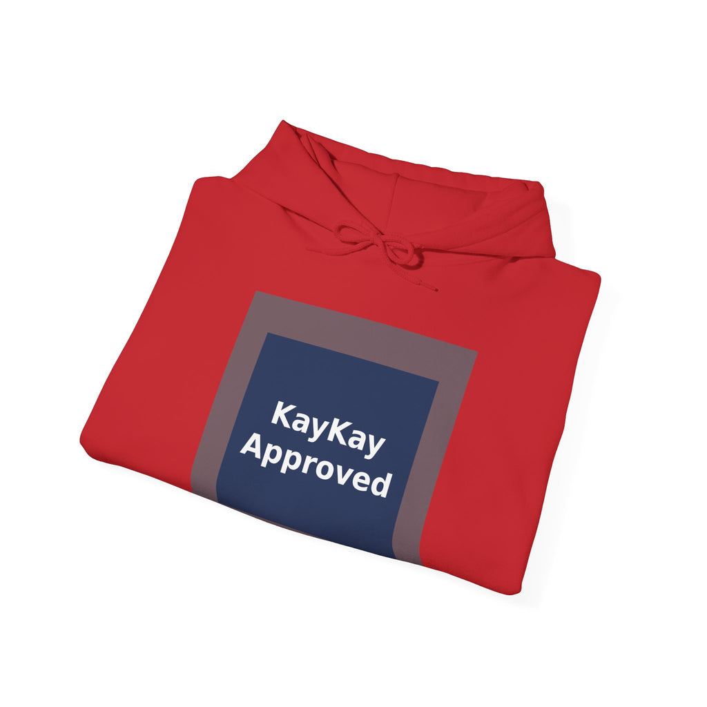 KayKay Approved - KayKay Hoodie