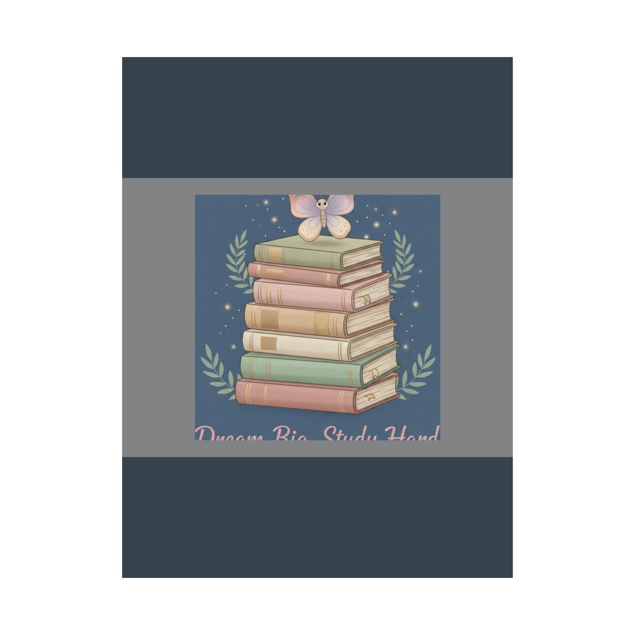 Butterfly Poster – Dream Big Study Hard