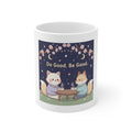 Cat Mug 11oz – Do Good Be Good