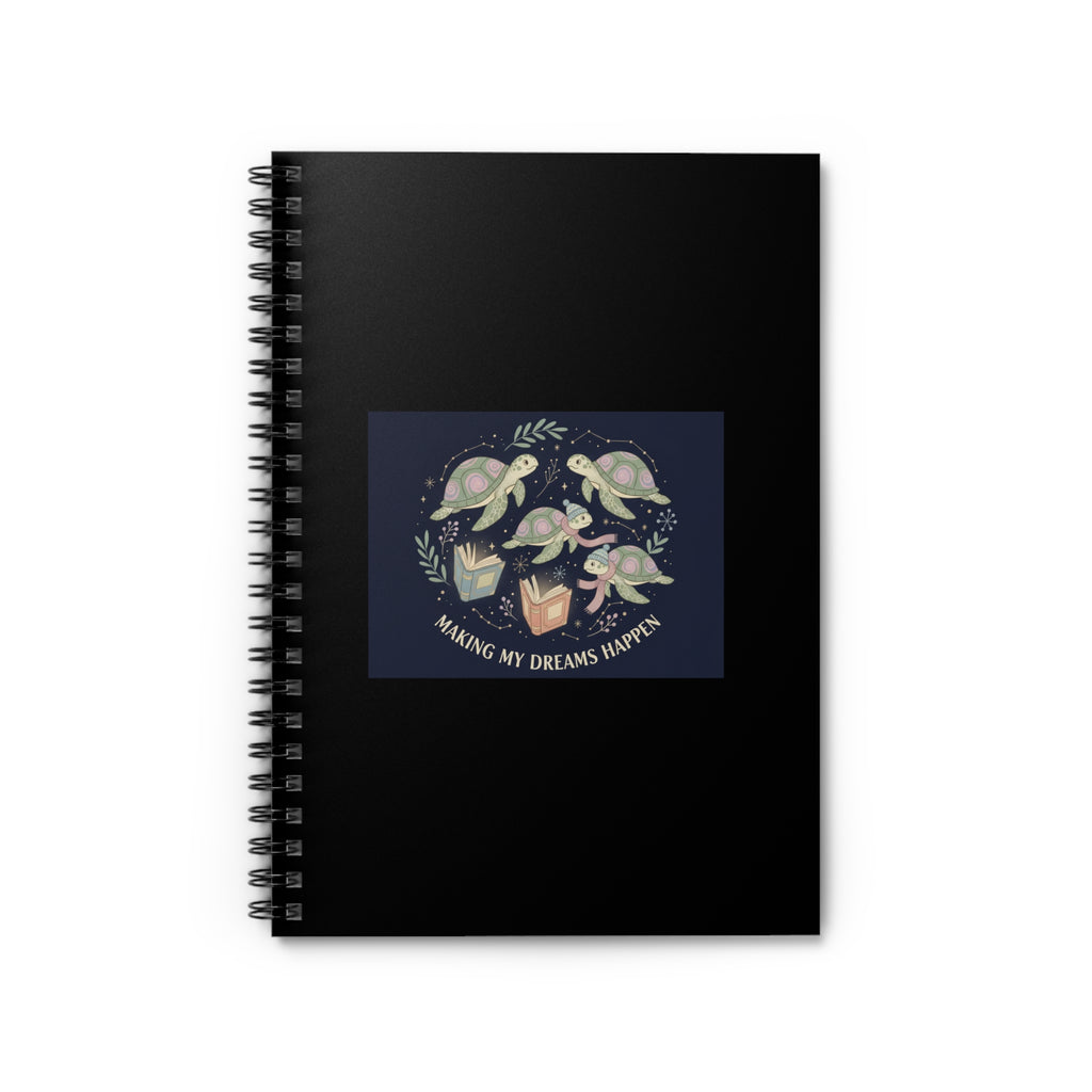 making my dreams happen Spiral Notebook