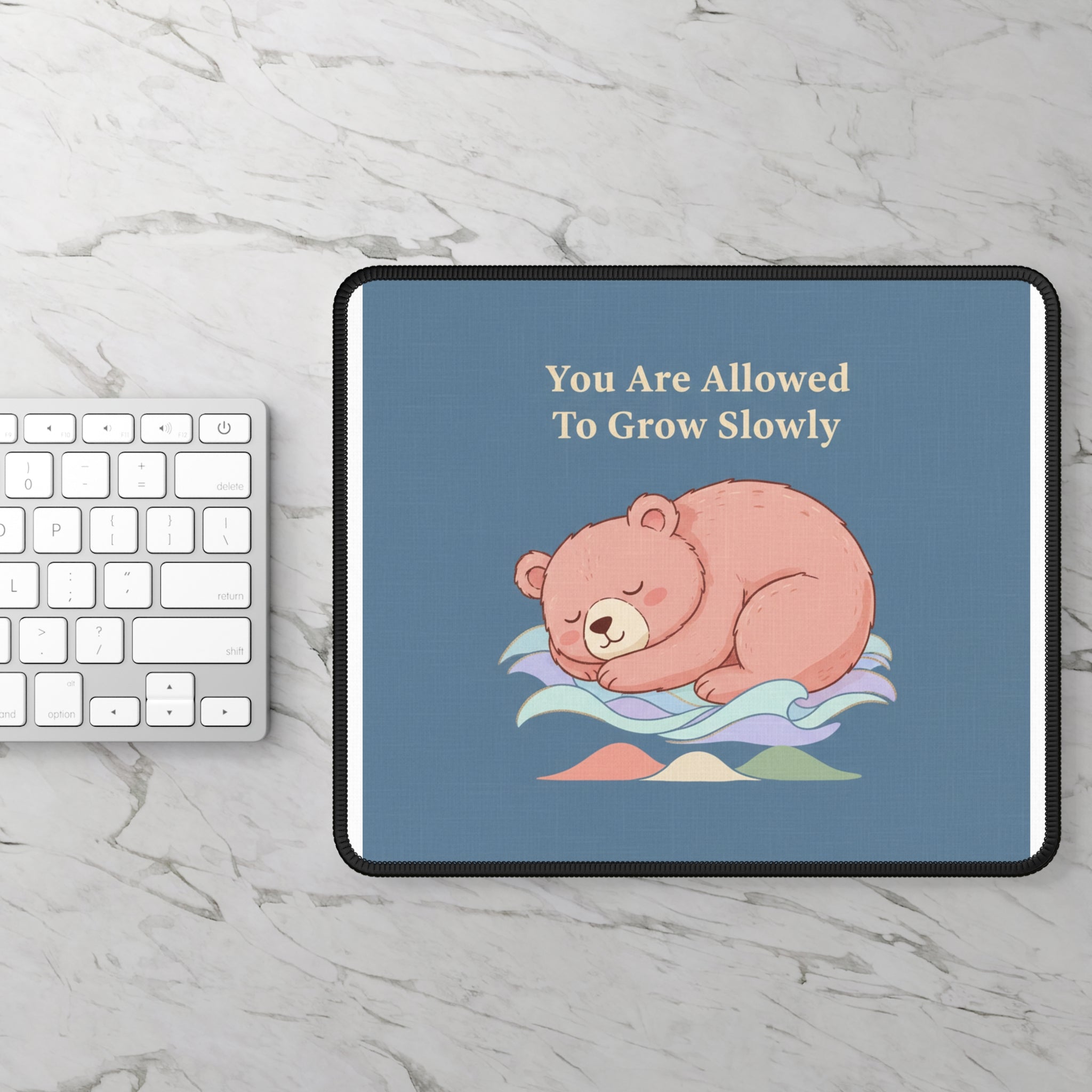 Bear Mouse Pad – You Are Allowed to Grow Slowly
