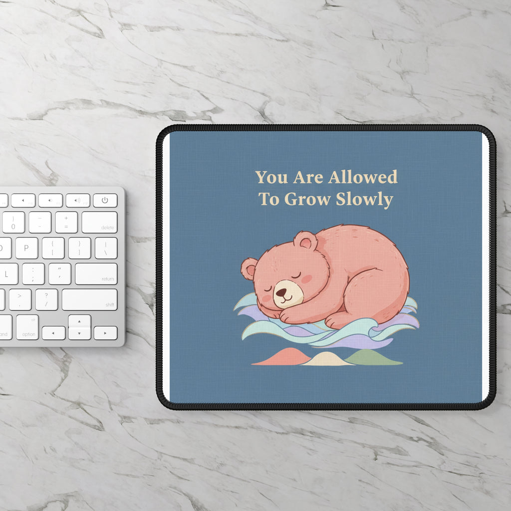 Bear Mouse Pad – You Are Allowed to Grow Slowly