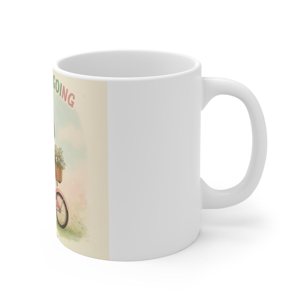 JUST KEEP GOING Cat Mug 11oz