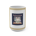 Bunny Mug 15oz – Big Brain Energy
