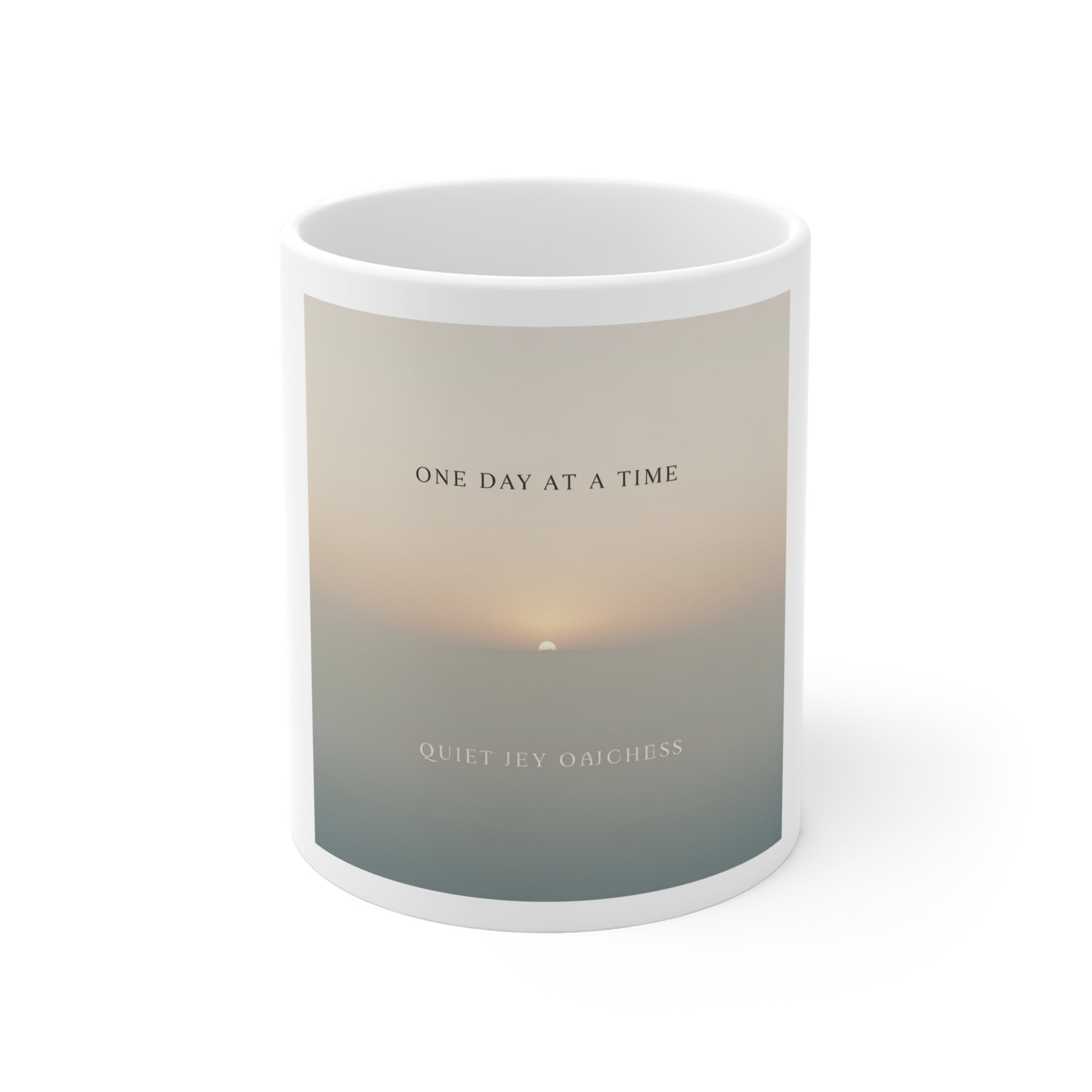 ONE DAY AT A TIME Mug 11oz