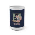 Bear Mug 15oz – Soft Doesnt Mean Weak