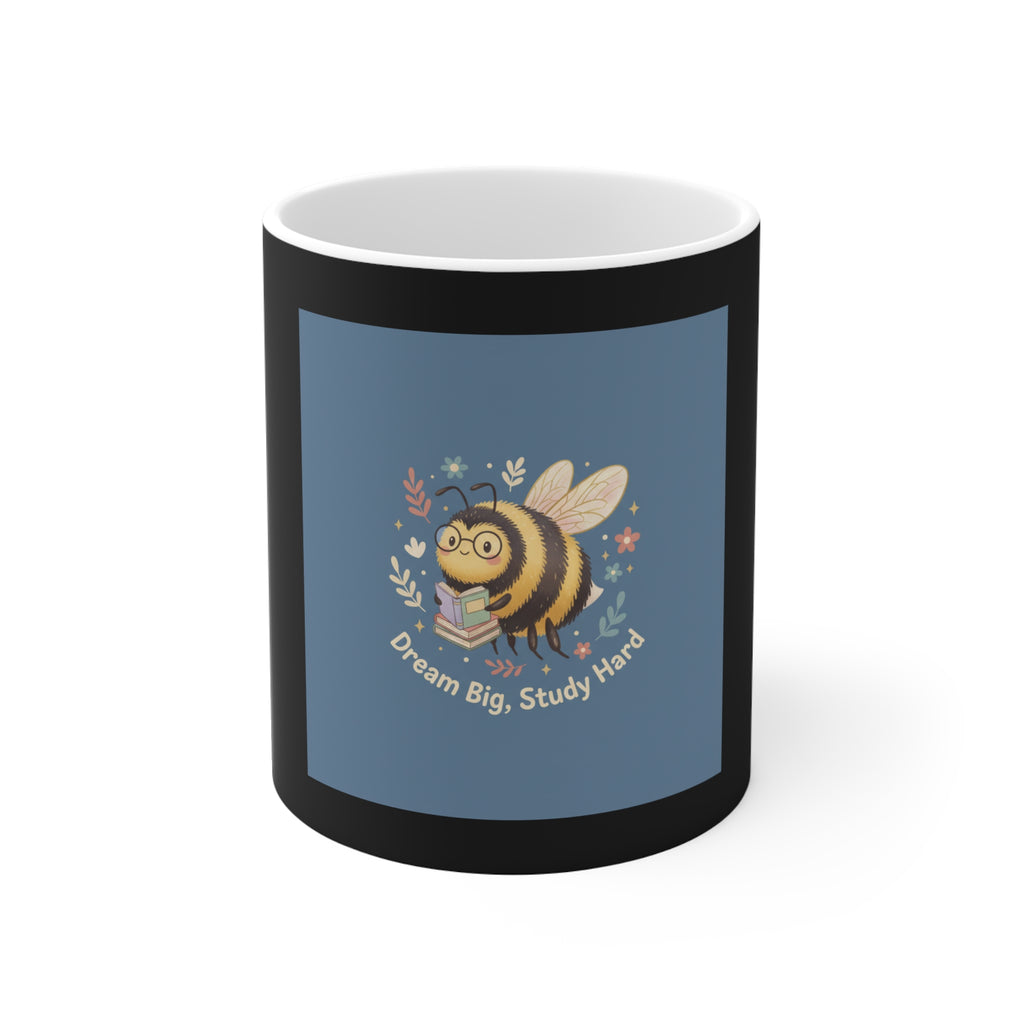 Bee Mug 11oz – Dream Big Study Hard