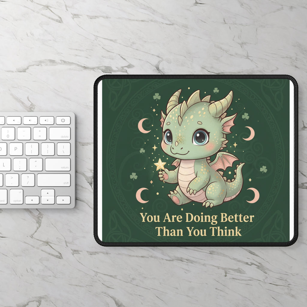Dragon Mouse Pad – You Are Doing Better Than You Think
