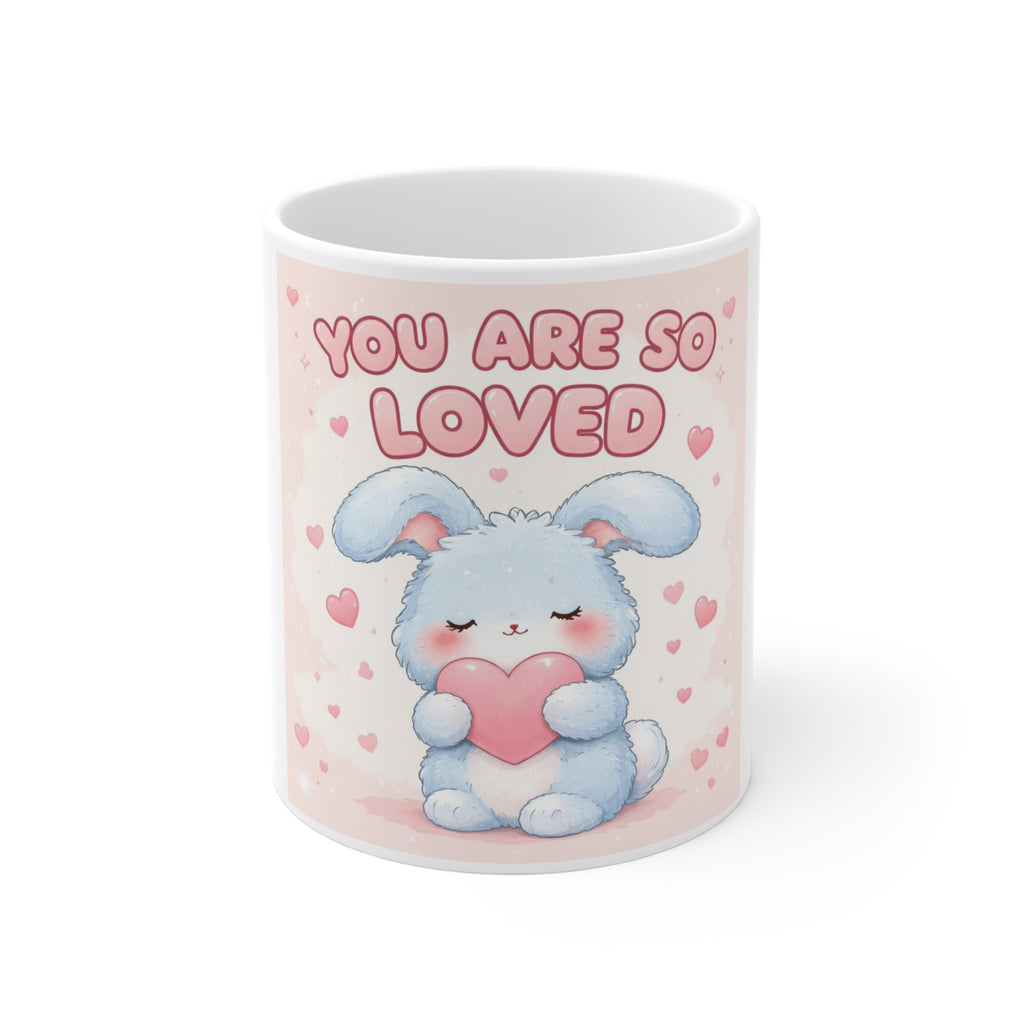 YOU ARE SO LOVED Mug 11oz