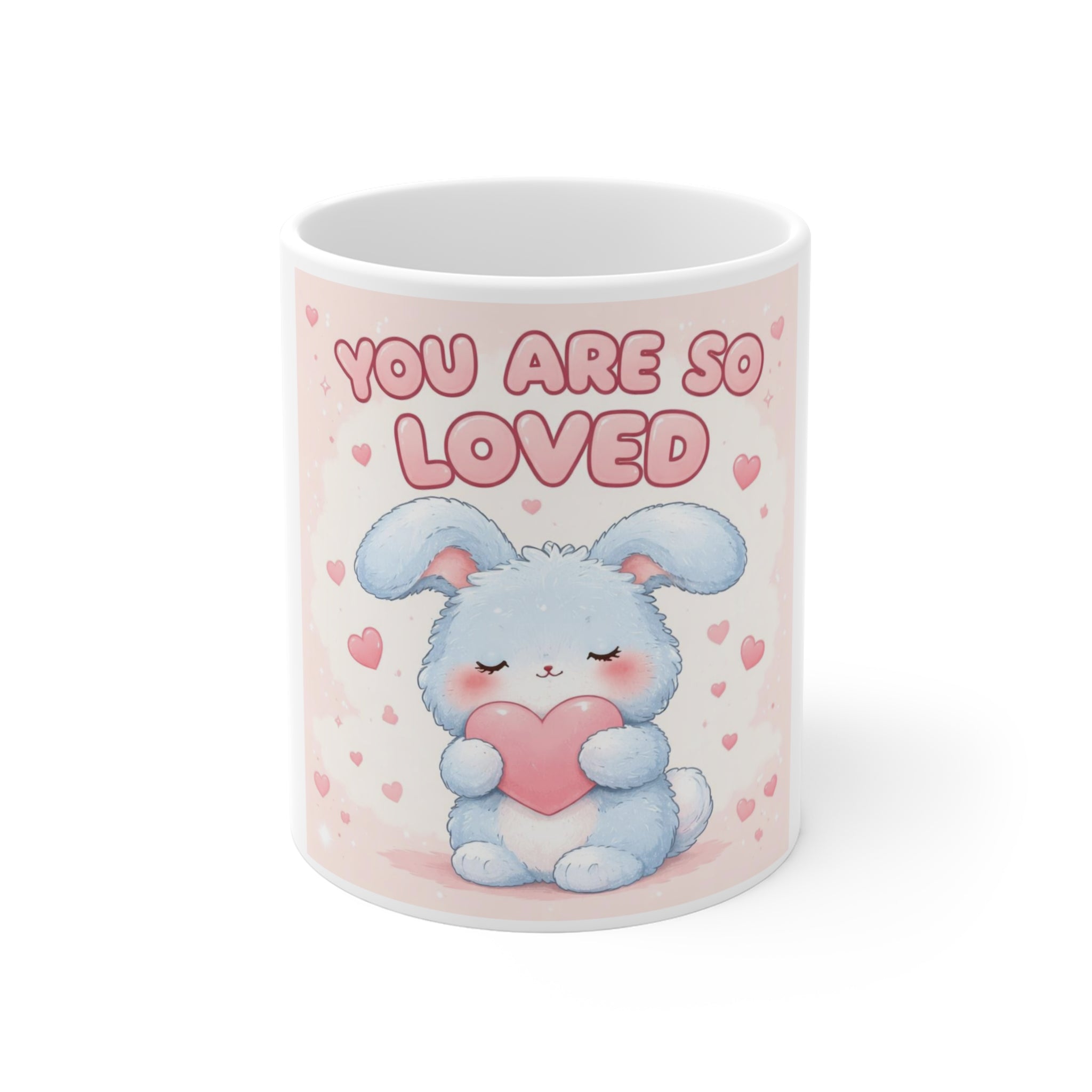 YOU ARE SO LOVED Mug 11oz
