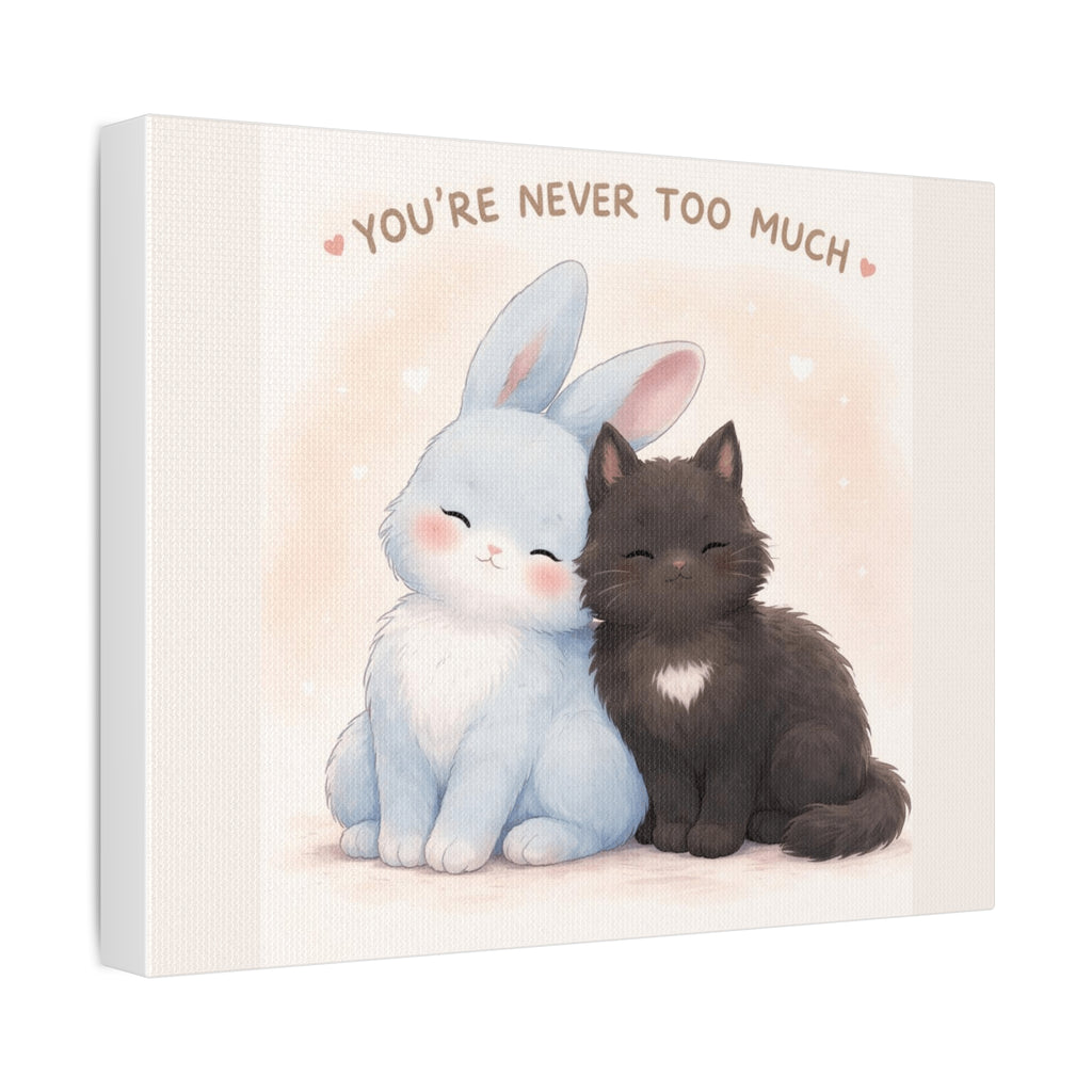 "YOU'RE NEVER TOO MUCH" Black Cat Canvas | College Girl Gift | Fashion | KayKay Classics