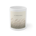 LET THINGS UNFOLD Mug 11oz