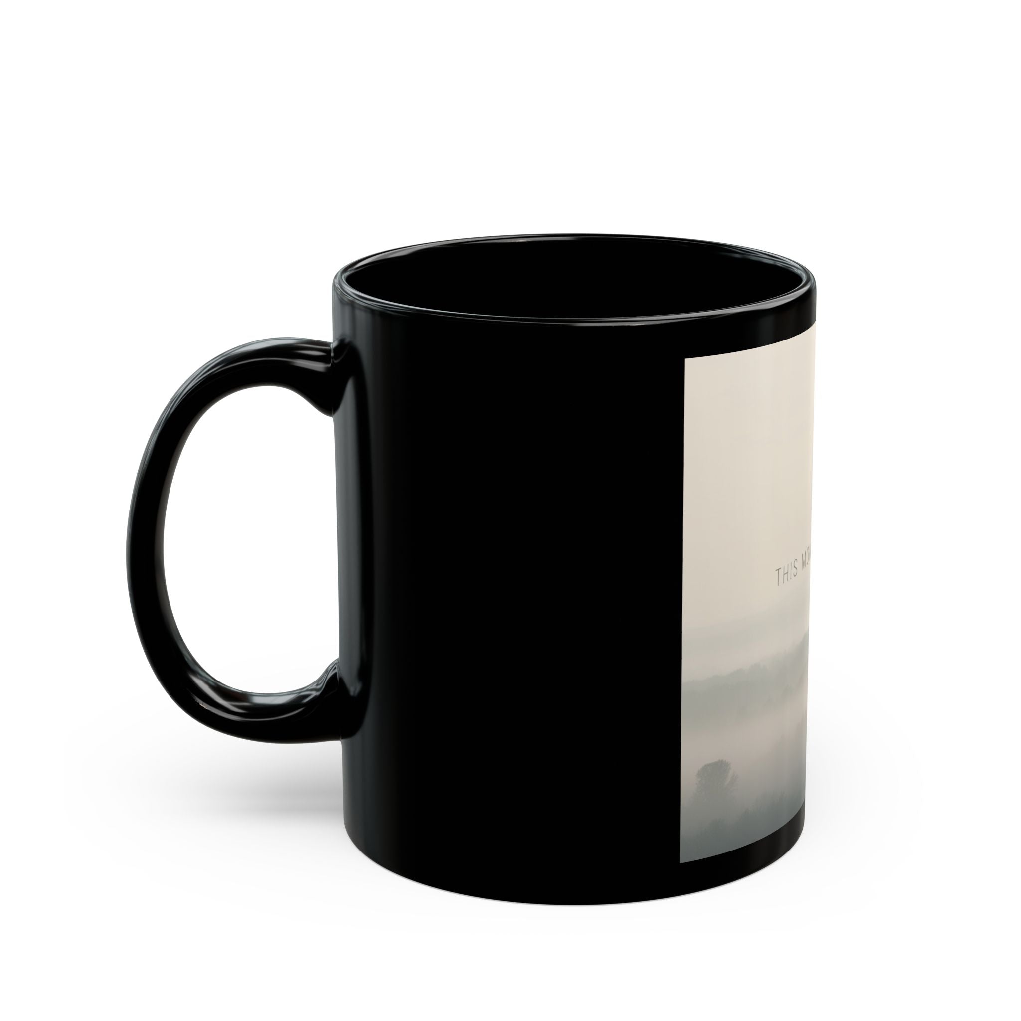 THIS MOMENT WILL PASS Black Mug 11oz