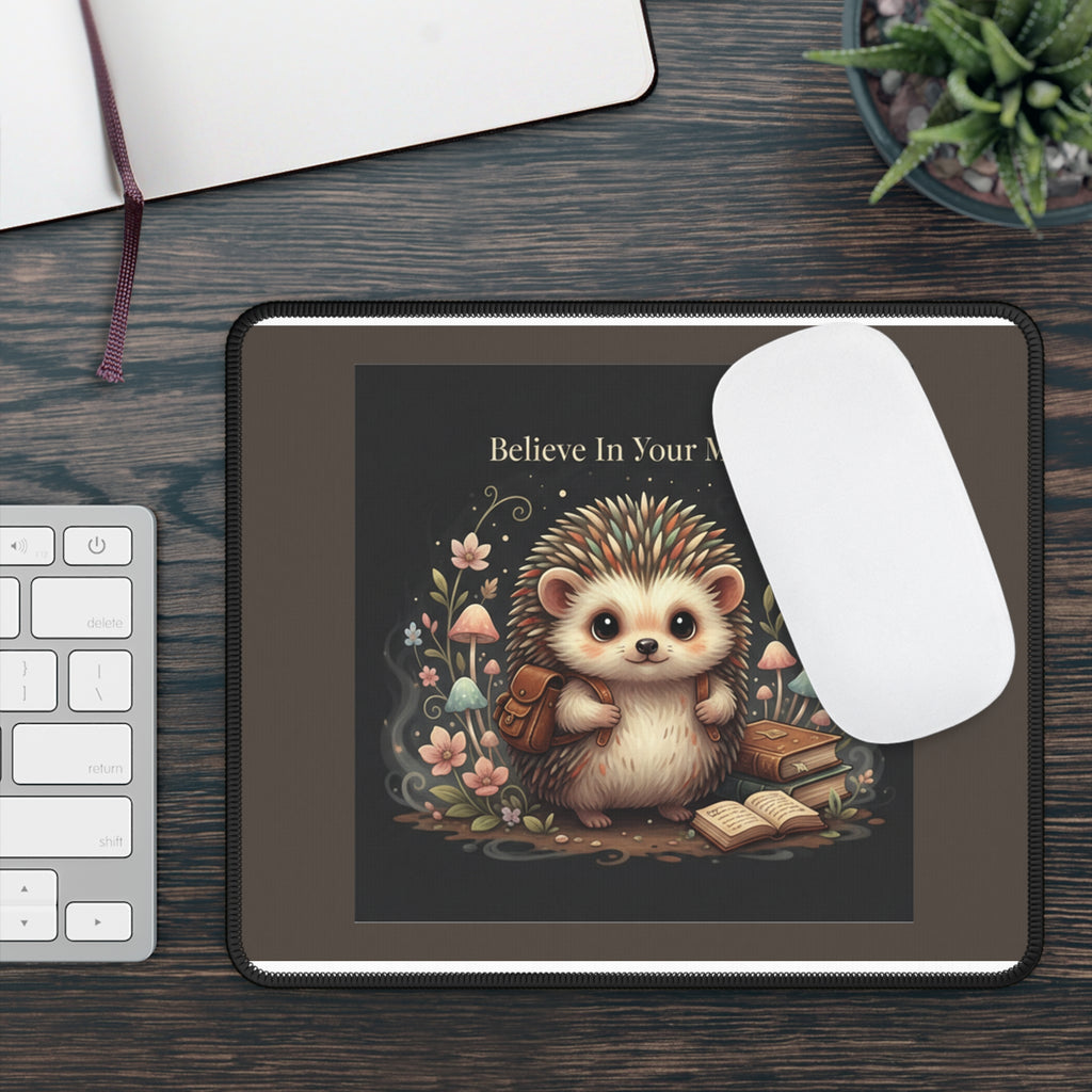 Hedgehog Mouse Pad – Believe in Your Magic