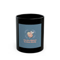 Honeybees Black Mug 11oz – You Are Allowed to Grow Slowly