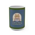 Cat Mug 15oz – Library Days Are the Best Days