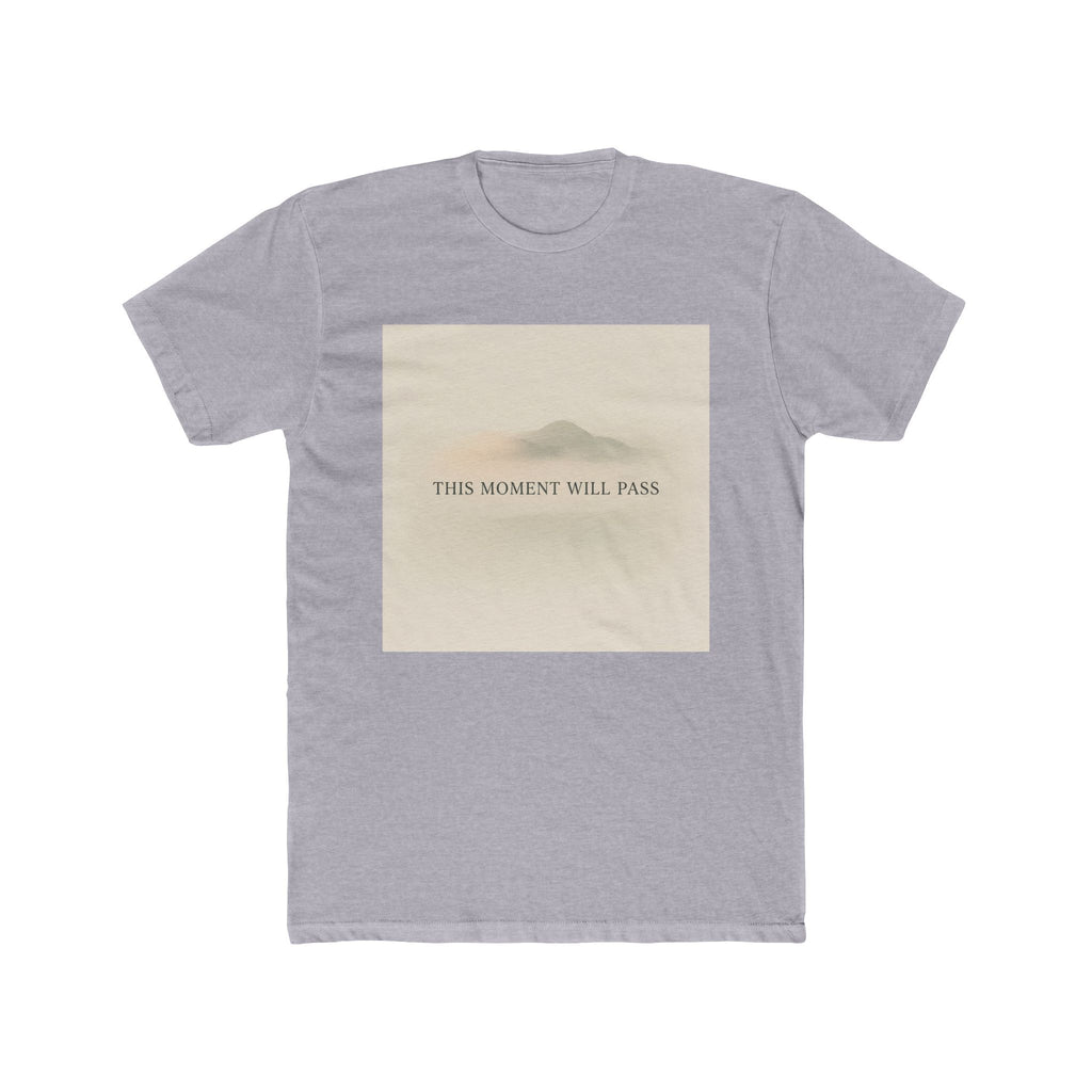 THIS MOMENT WILL PASS Unisex Tee