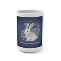 Making My Dreams Happen Rabbit Mug 15oz