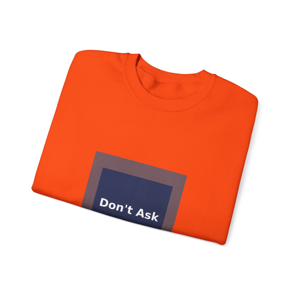 Don't Ask - KayKay Crewneck