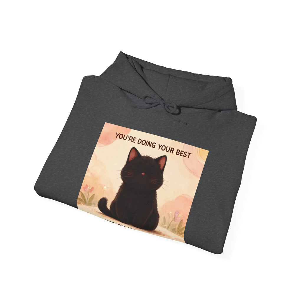 YOURE DOING YOUR BEST Cat Hoodie