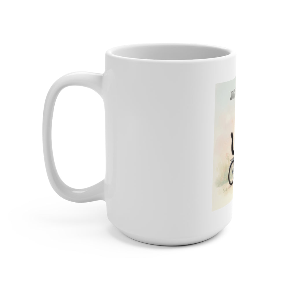 JUST KEEP GOING Mug 15oz