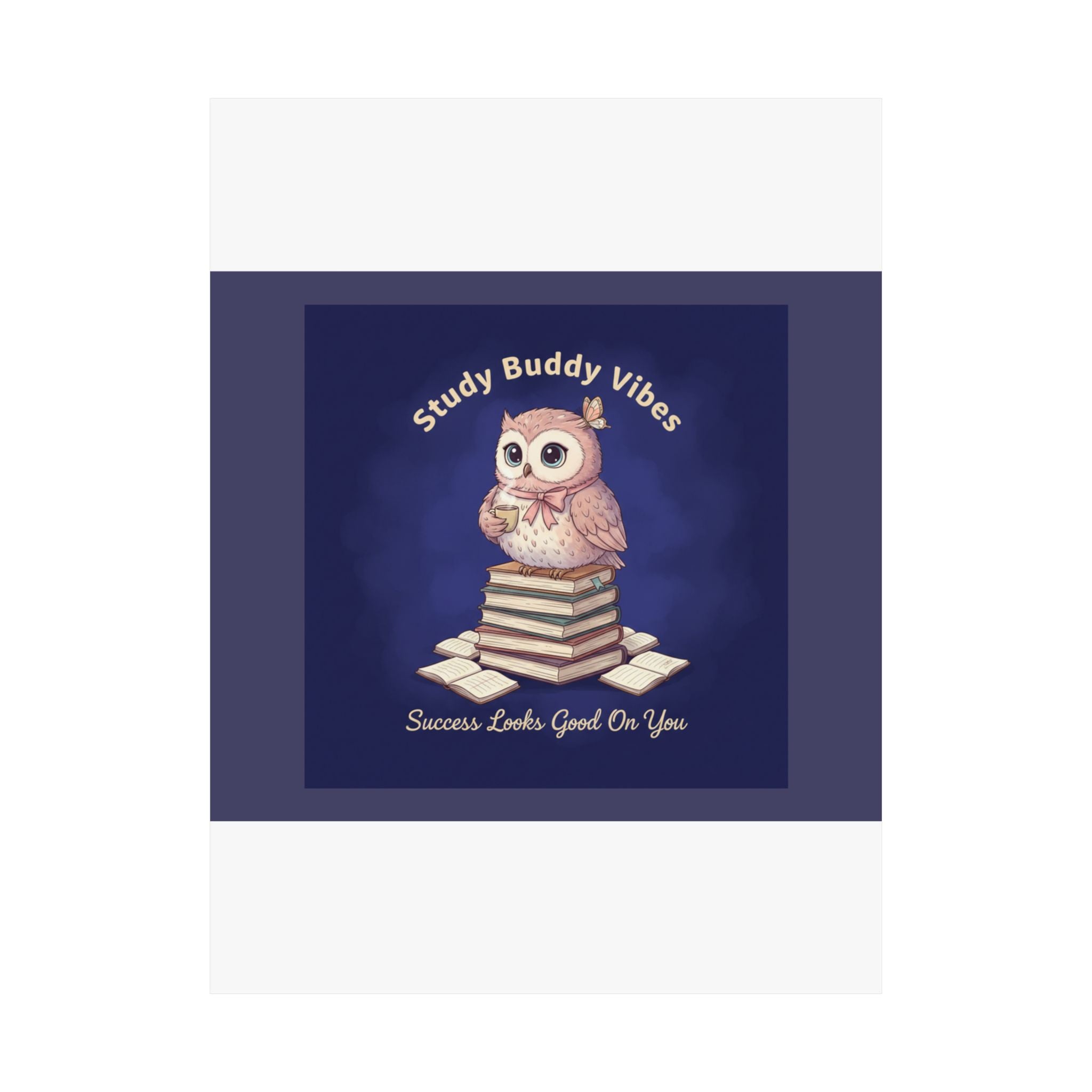 Owl Poster – Study Buddy Vibes Success Looks Good on