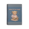 Bear Spiral Notebook – Believe in Your Magic