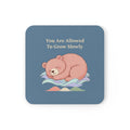 Bear Cork Coaster – You Are Allowed to Grow Slowly
