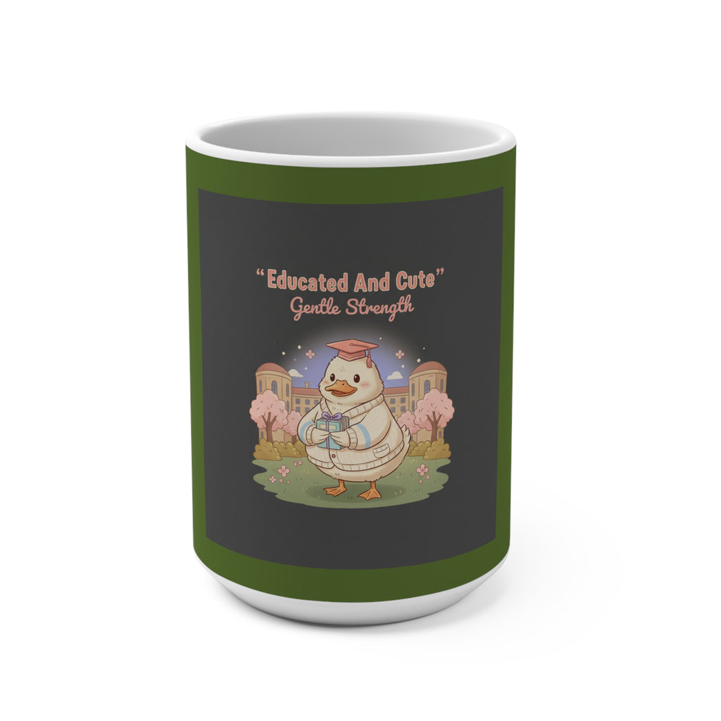 Duck In A Cardigan Mug 15oz – Educated and Cute Gentle Strength