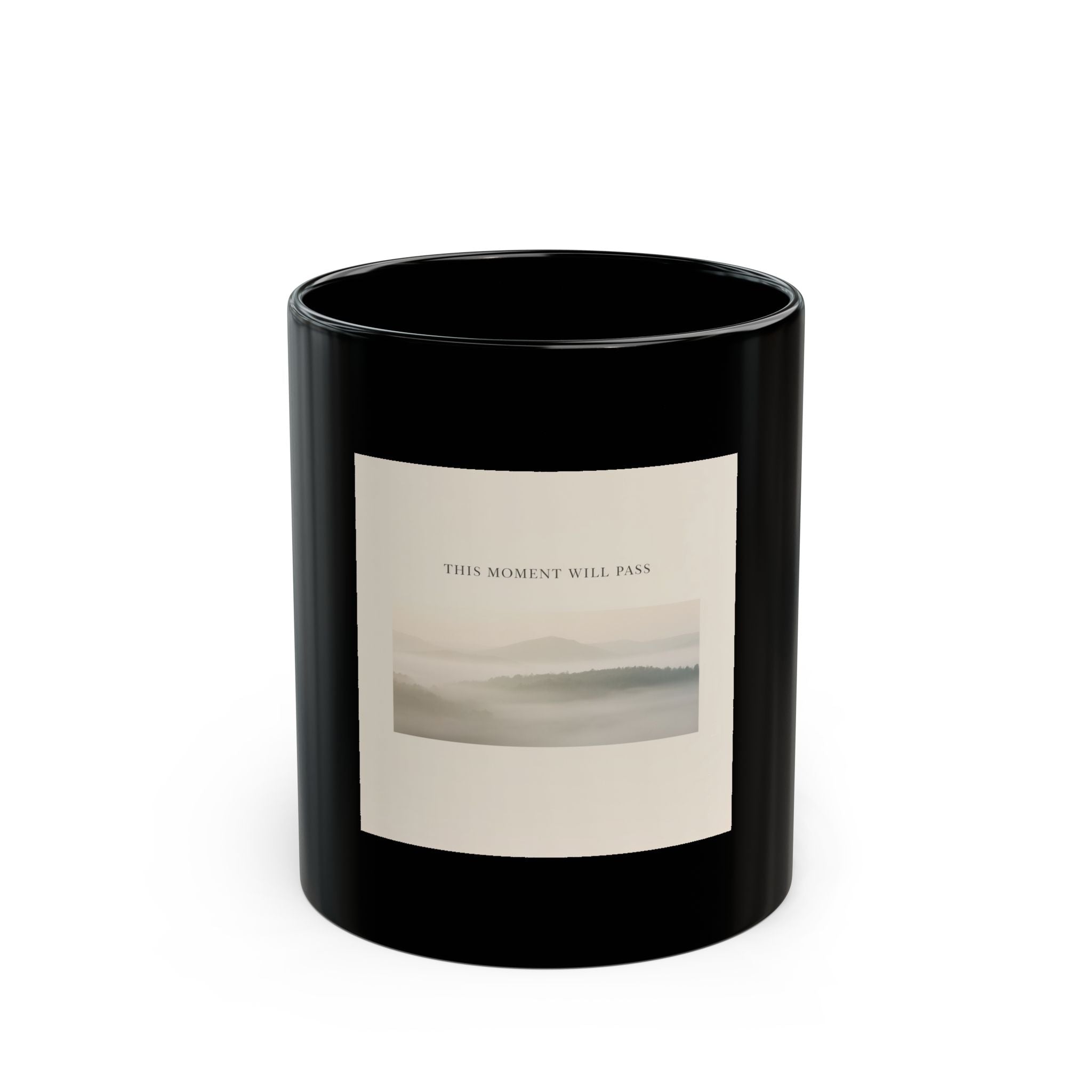 THIS MOMENT WILL PASS Black Mug