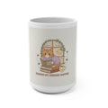 MAKING MY DREAMS HAPPEN Cat Mug 15oz